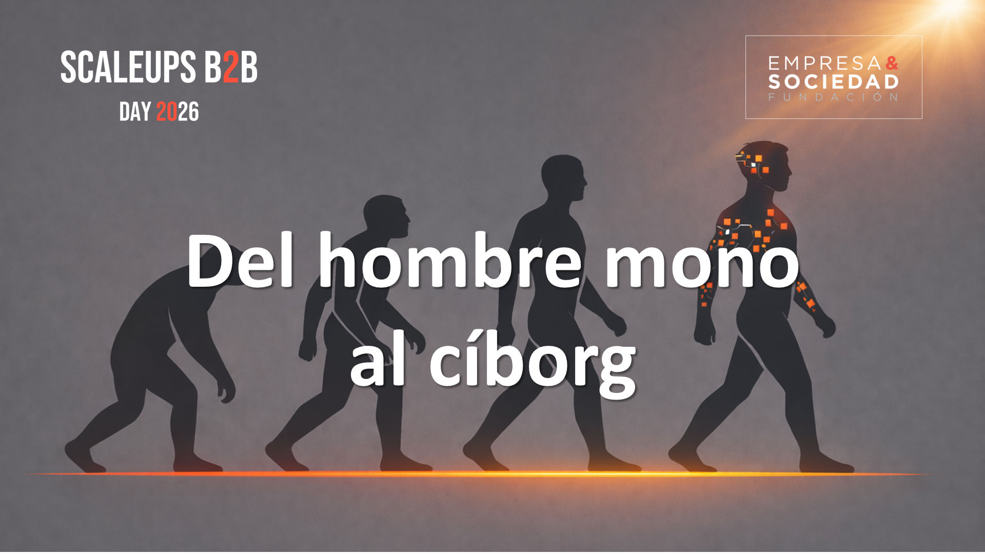 ScaleupsB2Bday 2026: del hombre mono al cíborg